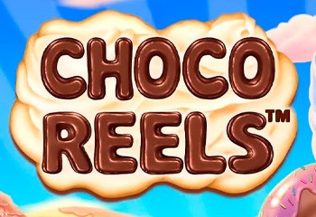 Choco Reels